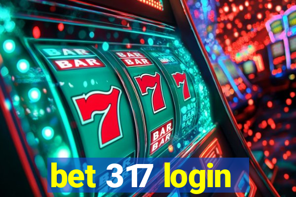 bet 317 login